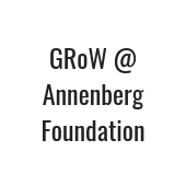 GRoW @ Annenberg Foundation